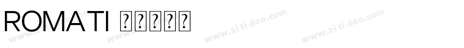 ROMATI字体转换