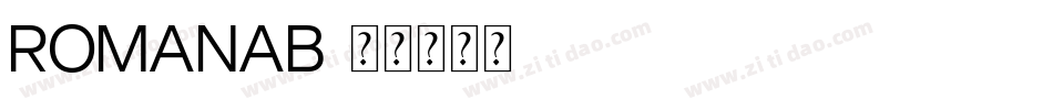 Romanab字体转换