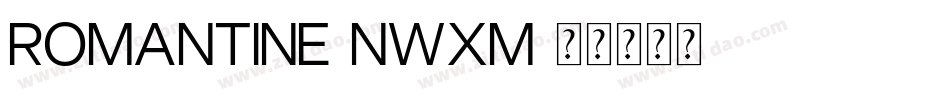 Romantine-nwXM字体转换