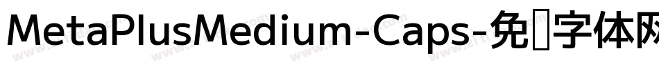 MetaPlusMedium-Caps字体转换
