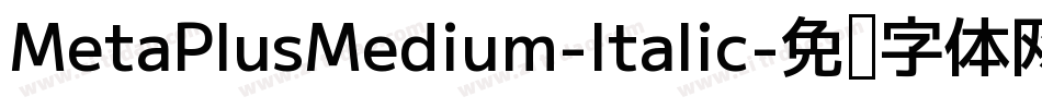 MetaPlusMedium-Italic字体转换