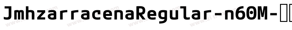 JmhzarracenaRegular-n60M字体转换