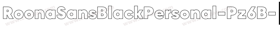 RoonaSansBlackPersonal-Pz6B字体转换 RoonaSansBlackPersonal-Pz6B字体转换