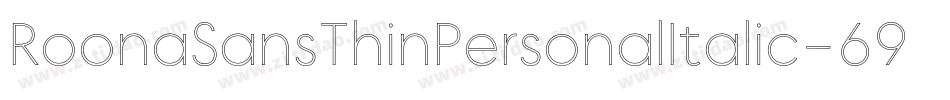 RoonaSansThinPersonalItalic-6936字体转换 RoonaSansThinPersonalItalic-6936字体转换