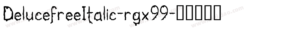 DelucefreeItalic-rgx99字体转换