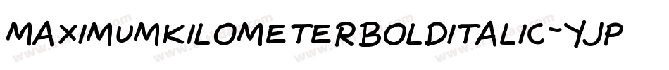 MaximumKilometerBoldItalic-YjPj字体转换