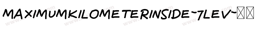 MaximumKilometerInside-7LEV字体转换