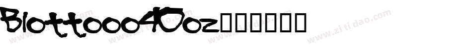 Blottooo40oz字体转换