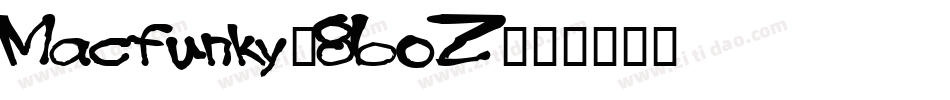 Macfunky-86oZ字体转换