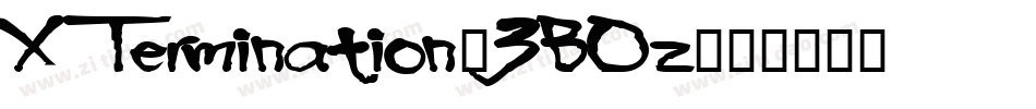 XTermination-3BOz字体转换