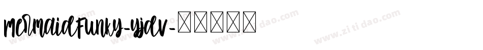 MermaidFunky-yjdV字体转换