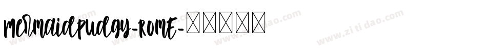 MermaidPudgy-R0mE字体转换