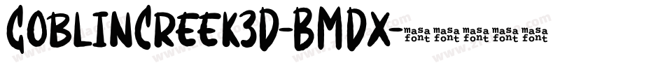 GoblinCreek3D-BMDx字体转换
