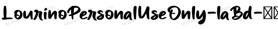 LourinoPersonalUseOnly-laBd字体转换 LourinoPersonalUseOnly-laBd字体转换