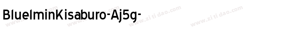 BluelminKisaburo-Aj5g字体转换