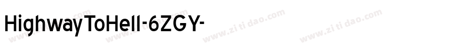 HighwayToHell-6ZGY字体转换