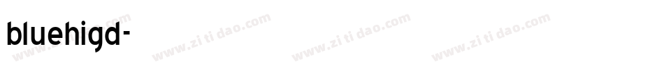 bluehigd字体转换