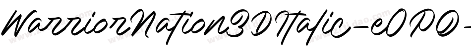 WarriorNation3DItalic-e0PO字体转换