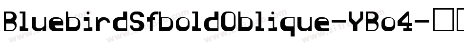 BluebirdSfboldOblique-YBo4字体转换