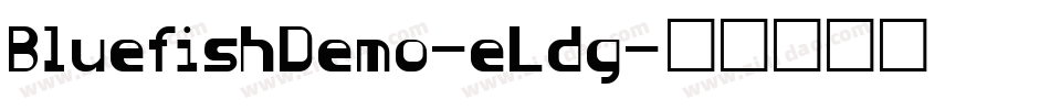 BluefishDemo-eLdg字体转换