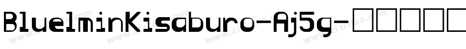 BluelminKisaburo-Aj5g字体转换