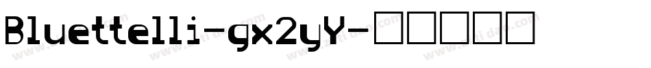 Bluettelli-gx2yY字体转换