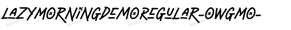 LazyMorningDemoRegular-owgMo字体转换 LazyMorningDemoRegular-owgMo字体转换