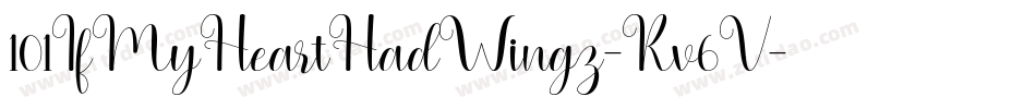 101IfMyHeartHadWingz-Rv6V字体转换