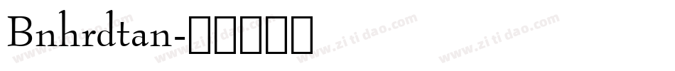 Bnhrdtan字体转换