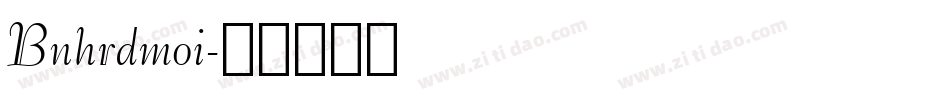 Bnhrdmoi字体转换