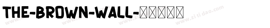 The-Brown-Wall字体转换