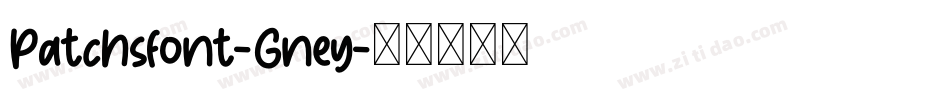 Patchsfont-Gney字体转换