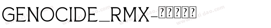 GENOCIDE_RMX字体转换