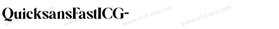 QuicksansFastICG字体转换 QuicksansFastICG字体转换