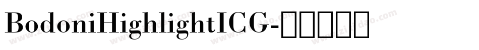 BodoniHighlightICG字体转换