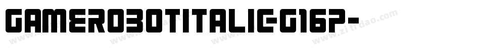 GameRobotItalic-g16p字体转换