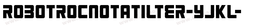 RobotRocNotATilter-YjKL字体转换