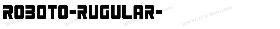 roboto-rugular字体转换