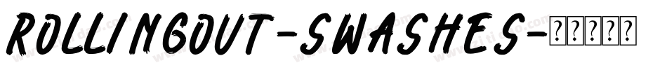 RollingOut-Swashes字体转换