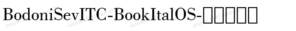 BodoniSevITC-BookItalOS字体转换