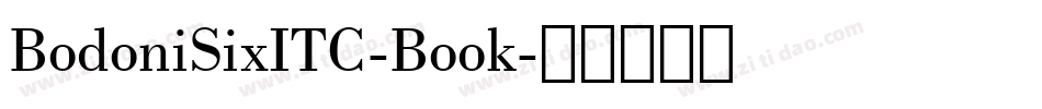 BodoniSixITC-Book字体转换