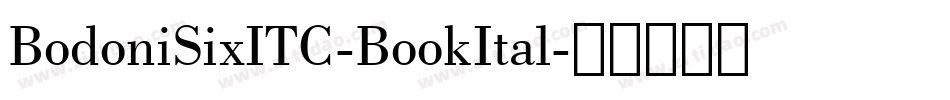 BodoniSixITC-BookItal字体转换