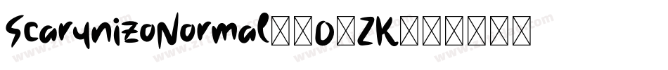 ScarynizoNormal-2O7ZK字体转换