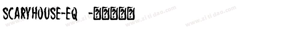 ScaryHouse-eq13字体转换