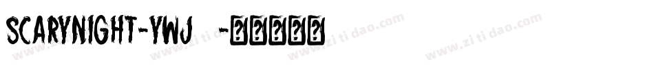 ScaryNight-ywj73字体转换