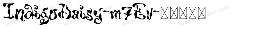 IndigoDaisy-m7Ev字体转换