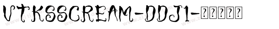 VtksScream-Ddj1字体转换