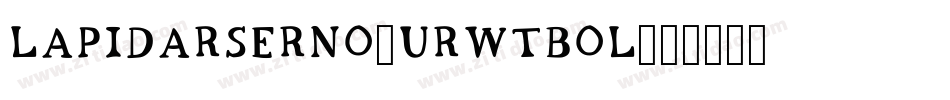 LapidarSerNo2URWTBol字体转换