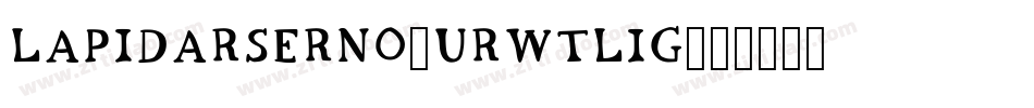 LapidarSerNo2URWTLig字体转换