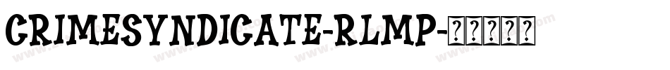 CrimeSyndicate-rLMp字体转换